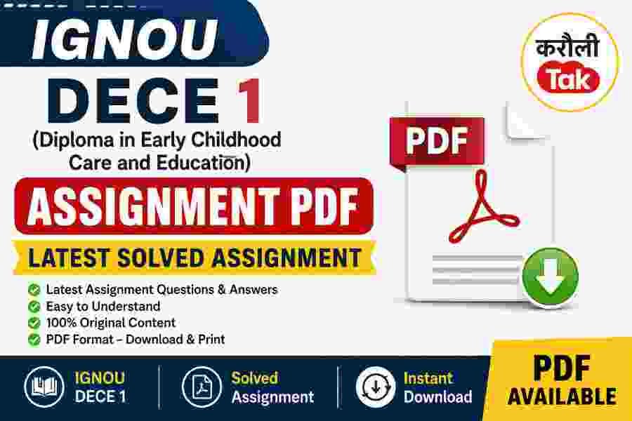IGNOU DECE  1 Assignment PDF – Latest Solved Assignment